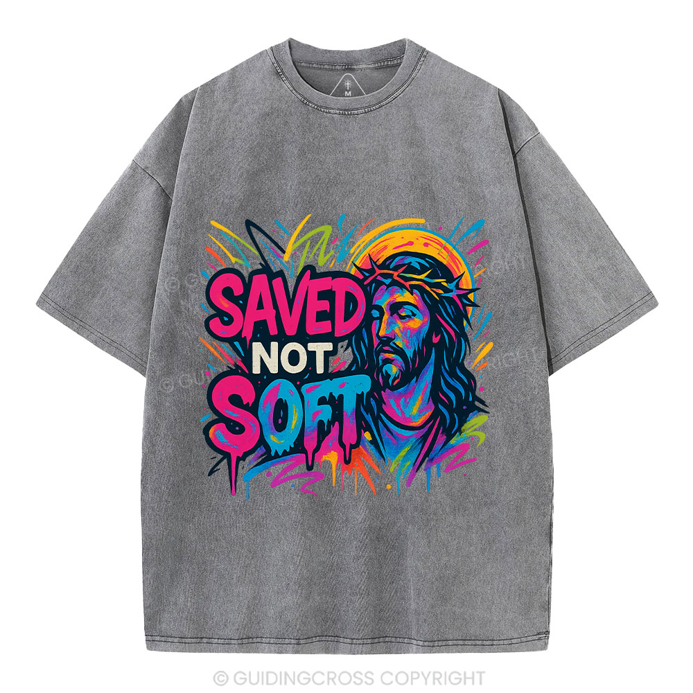 Saved Not Soft Christian Washed T-Shirt