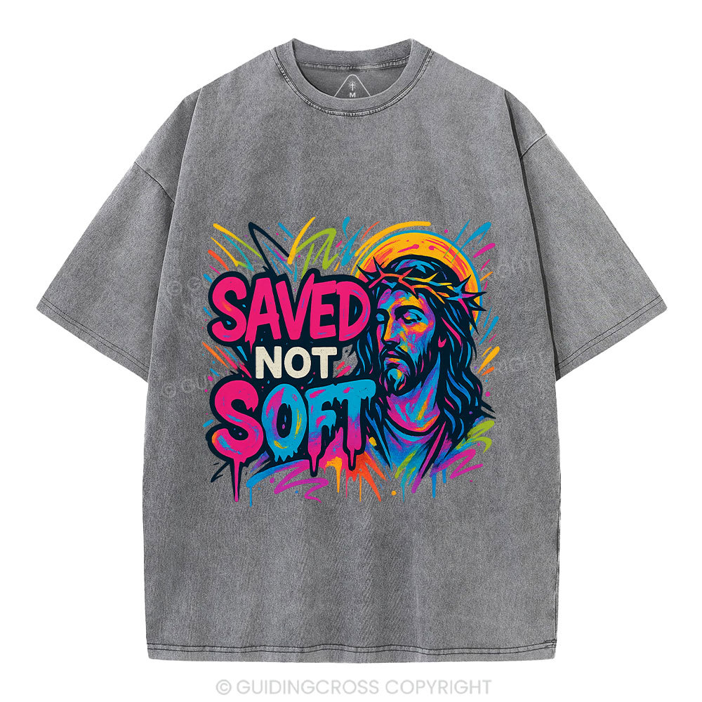Saved Not Soft Christian Washed T-Shirt