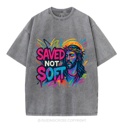 Saved Not Soft Christian Washed T-Shirt