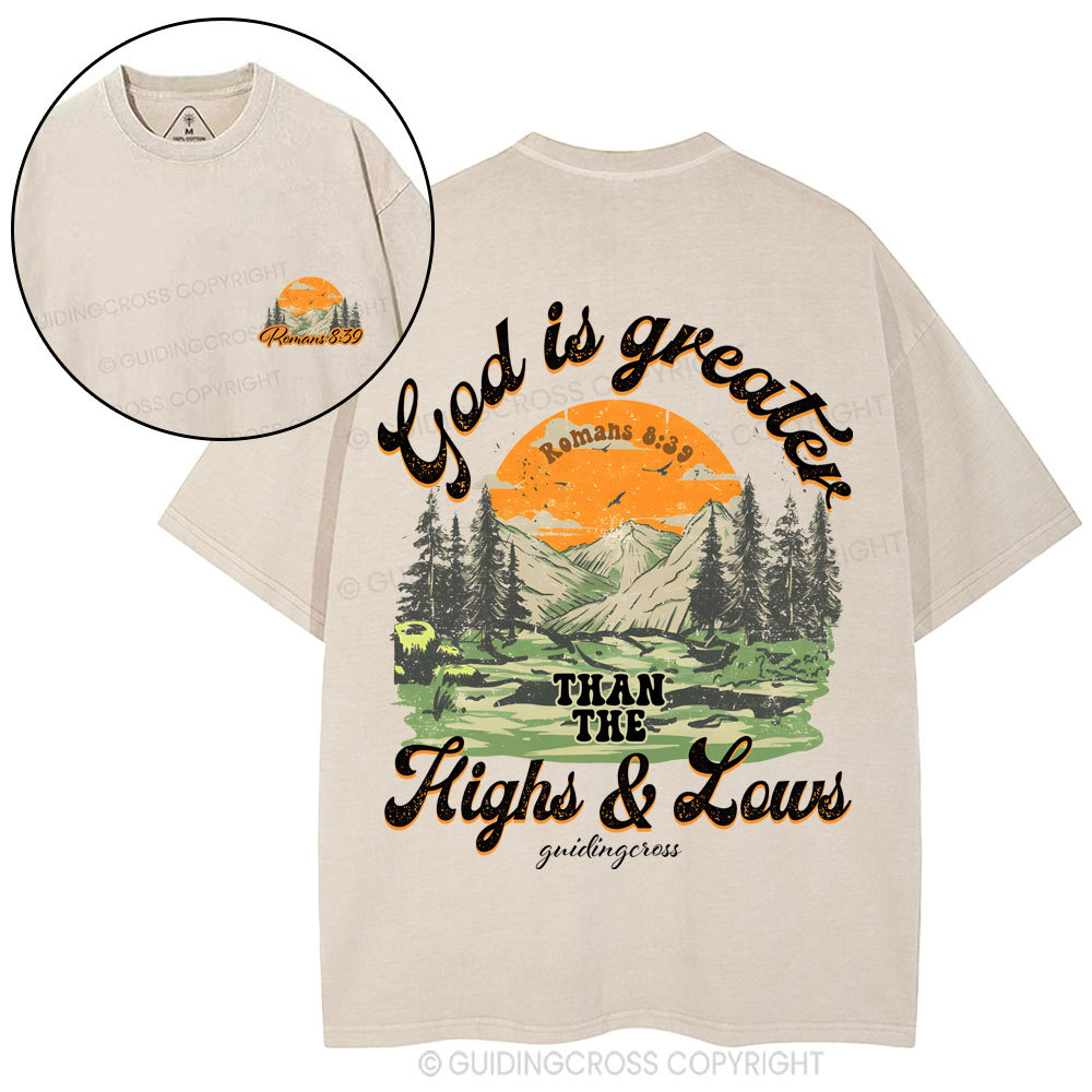 God Is Greater Than The Highs& Lows Christian Washed T-Shirt