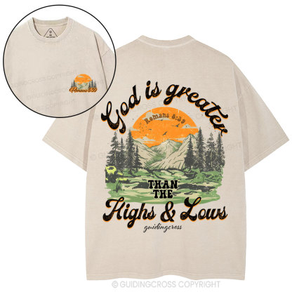 God Is Greater Than The Highs& Lows Christian Washed T-Shirt