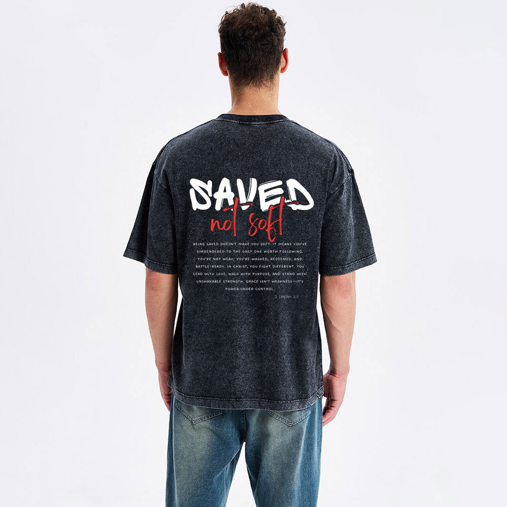 Saved Not Soft Christian Washed T-Shirt