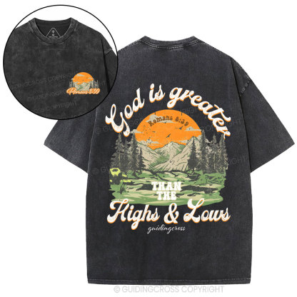 God Is Greater Than The Highs& Lows Christian Washed T-Shirt