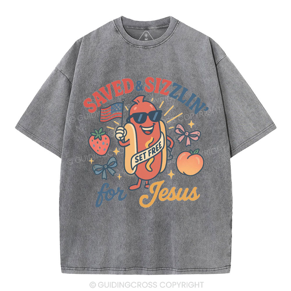Saved&Sizzlin' For Jesus Christian Washed T-Shirt