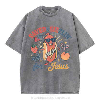 Saved&Sizzlin' For Jesus Christian Washed T-Shirt