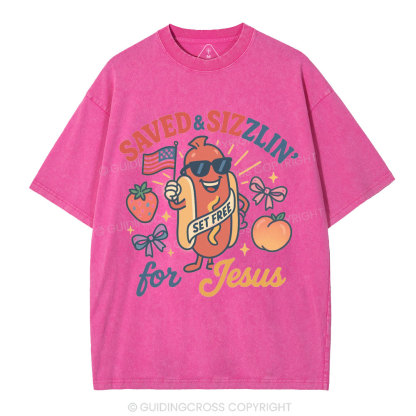 Saved&Sizzlin' For Jesus Christian Washed T-Shirt