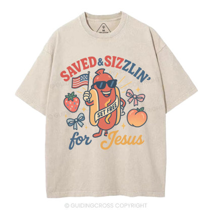 Saved&Sizzlin' For Jesus Christian Washed T-Shirt