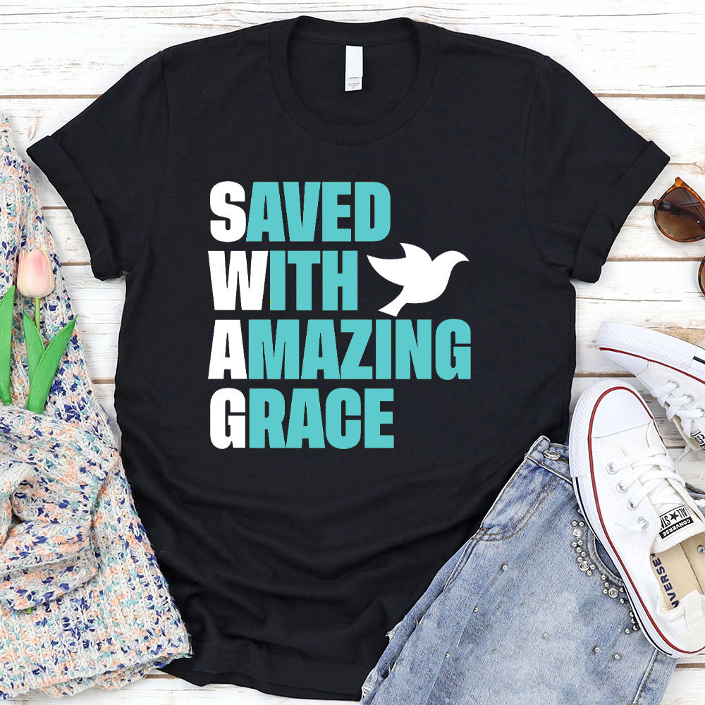 Saved With Amazing Grace Christian T-Shirt