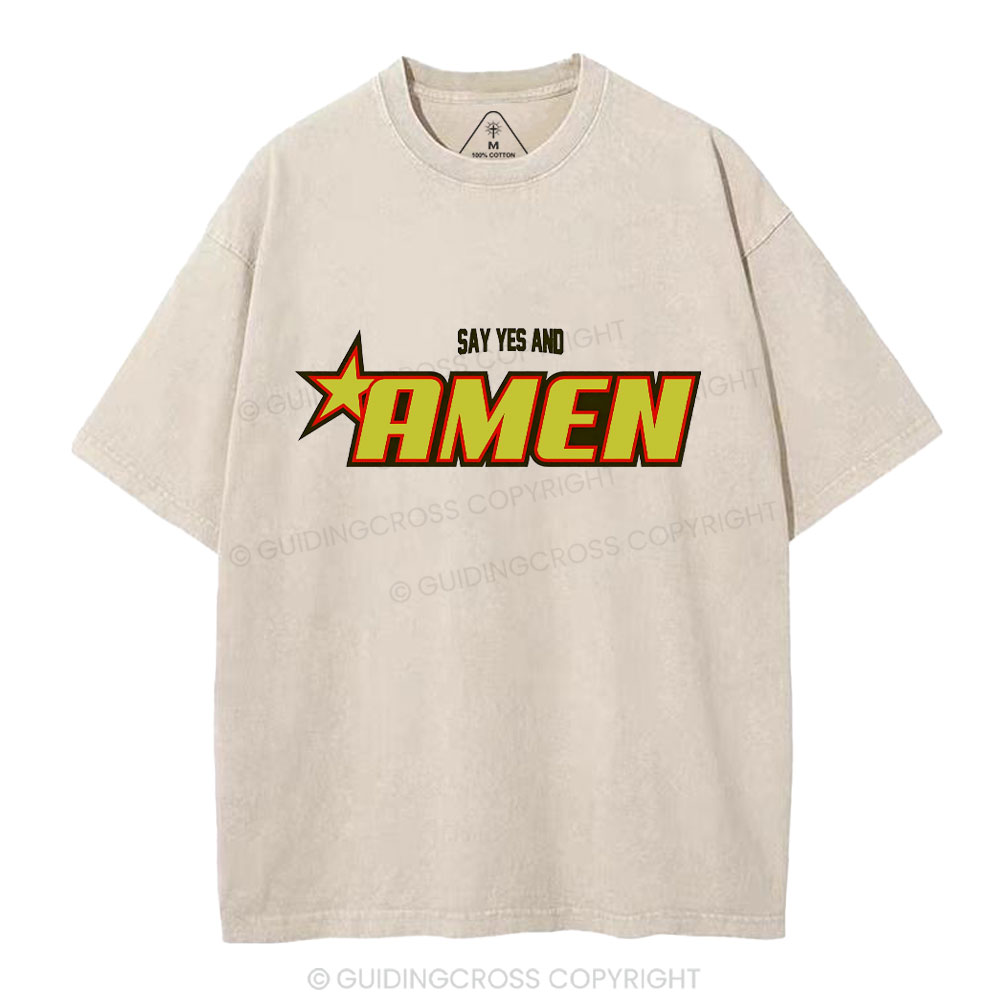 Say Yes And Amen Christian Washed T-Shirt