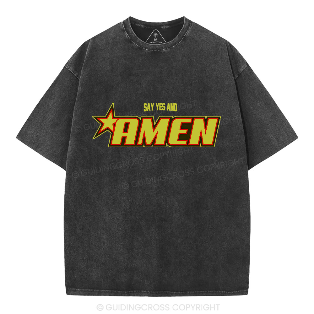 Say Yes And Amen Christian Washed T-Shirt