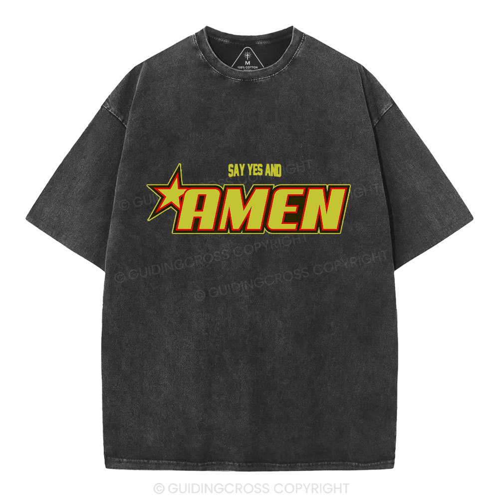 Say Yes And Amen Christian Washed T-Shirt