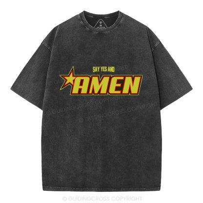Say Yes And Amen Christian Washed T-Shirt