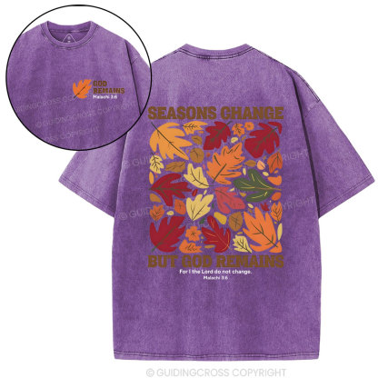 Seasons Change  But God Remains Christian Washed T-Shirt