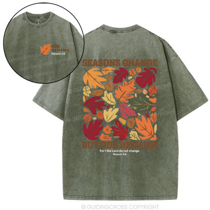 Seasons Change  But God Remains Christian Washed T-Shirt