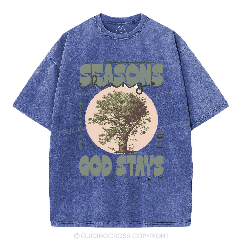 Seasons Changes God Stays Christian Washed T-Shirt
