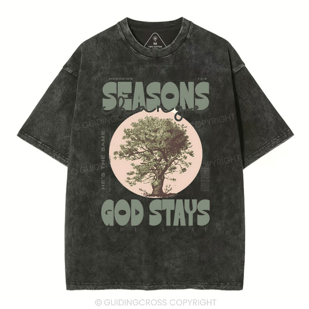 Seasons Changes God Stays Christian Washed T-Shirt