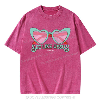 See Like Jesus Christian Washed T-Shirt