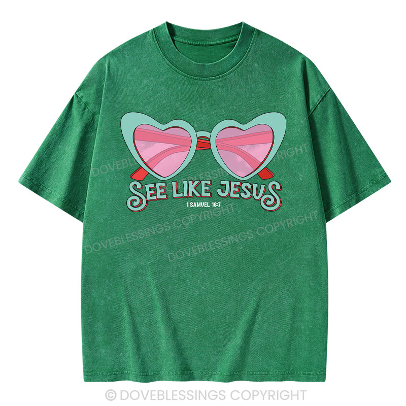 See Like Jesus Christian Washed T-Shirt