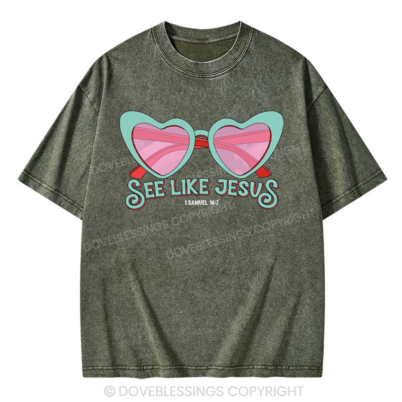 See Like Jesus Christian Washed T-Shirt