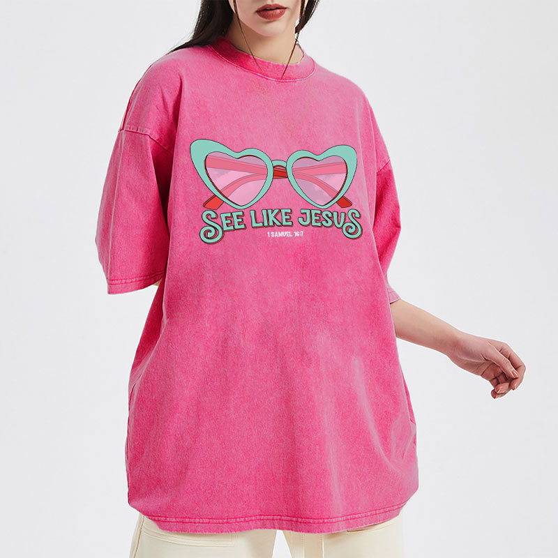 See Like Jesus Christian Washed T-Shirt