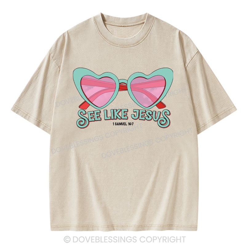 See Like Jesus Christian Washed T-Shirt