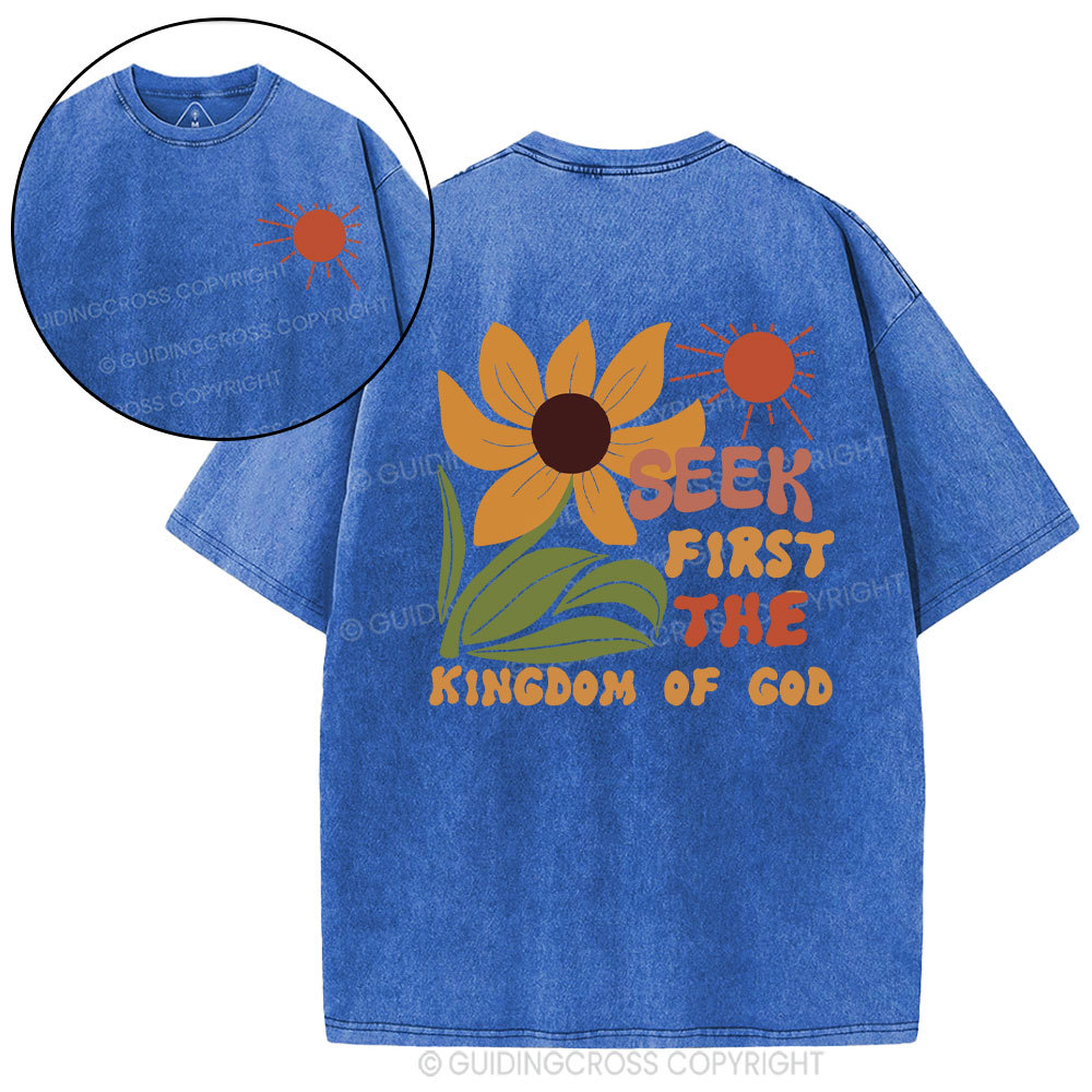 Seek First The  Kindom Of God Christian Washed T-Shirt