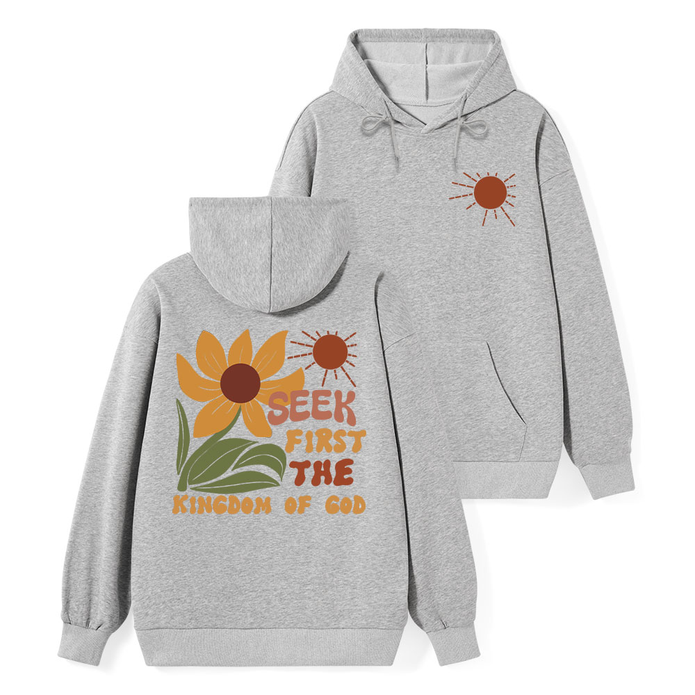 Seek First The Kindom Of God Christian Classic Hoodie