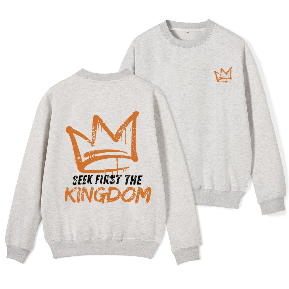 Seek First The Kingdom Christian Fleece Sweatshirt