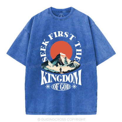 Seek First The Kingdom Of God Christian Washed T-Shirt