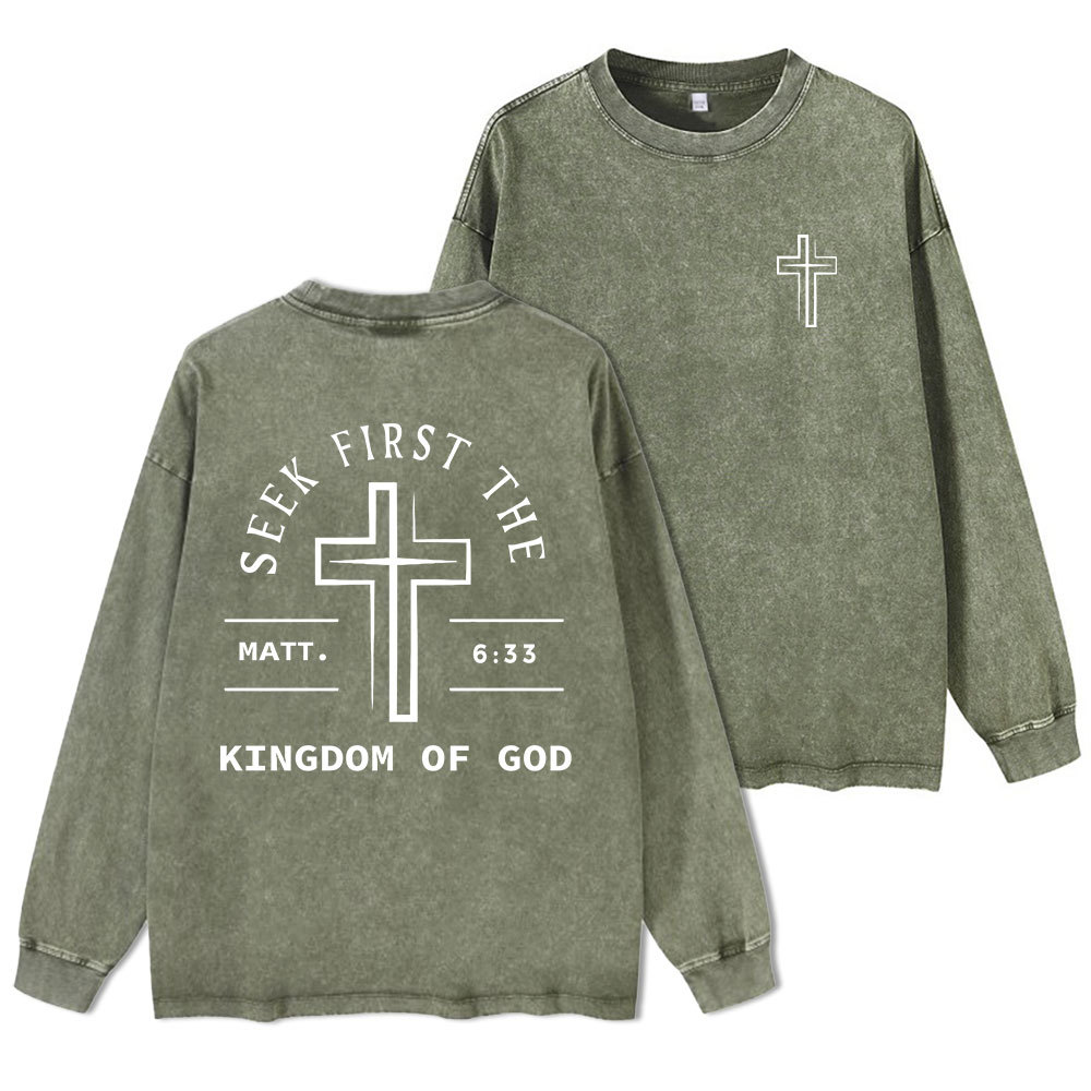 Seek First The Kingdom Of God Washed Long Sleeve T-Shirt