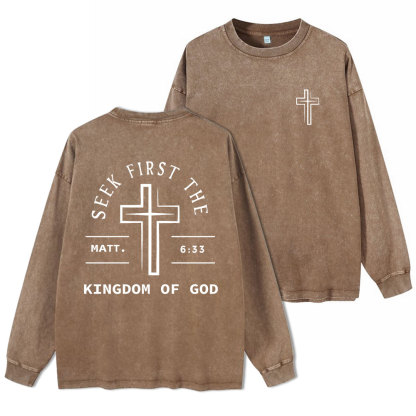 Seek First The Kingdom Of God Washed Long Sleeve T-Shirt