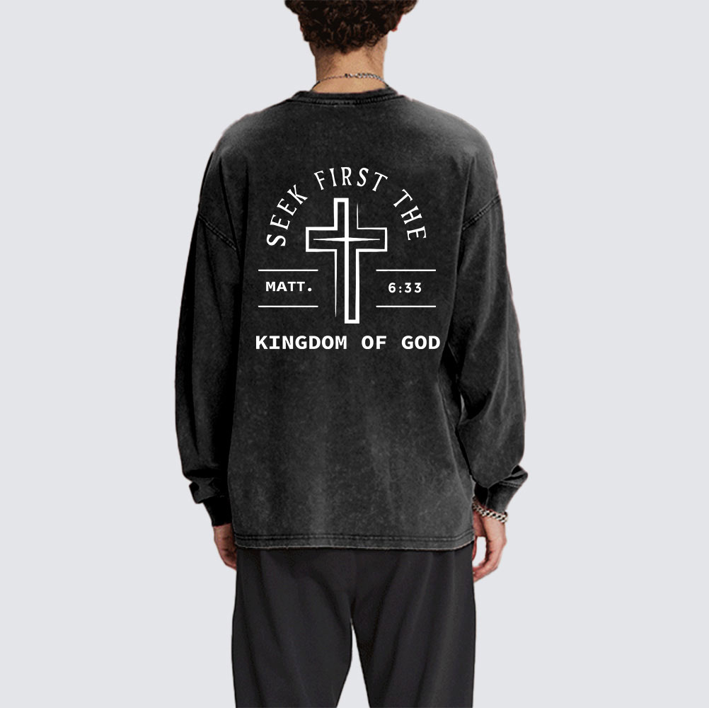 Seek First The Kingdom Of God Washed Long Sleeve T-Shirt