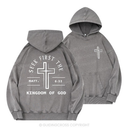 Seek First The Kingdom Of God Christian Washed Hoodie