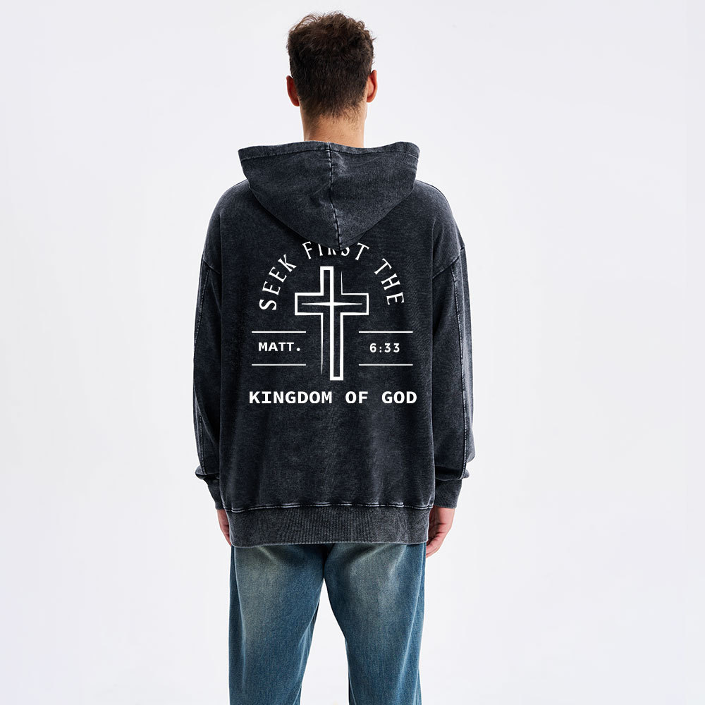 Seek First The Kingdom Of God Christian Washed Hoodie