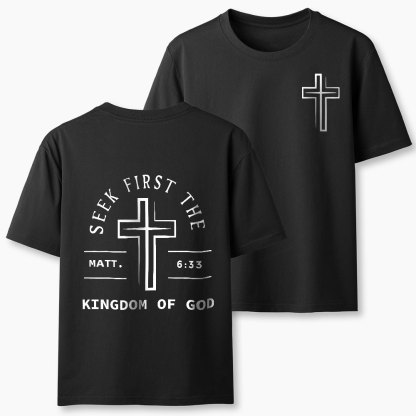 Seek First The Kingdom Of God Christian Classic T-Shirt