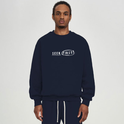 Seek First The Kingdom Of God Christian Fleece Sweatshirt