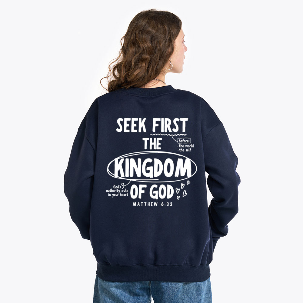 Seek First The Kingdom Of God Christian Fleece Sweatshirt