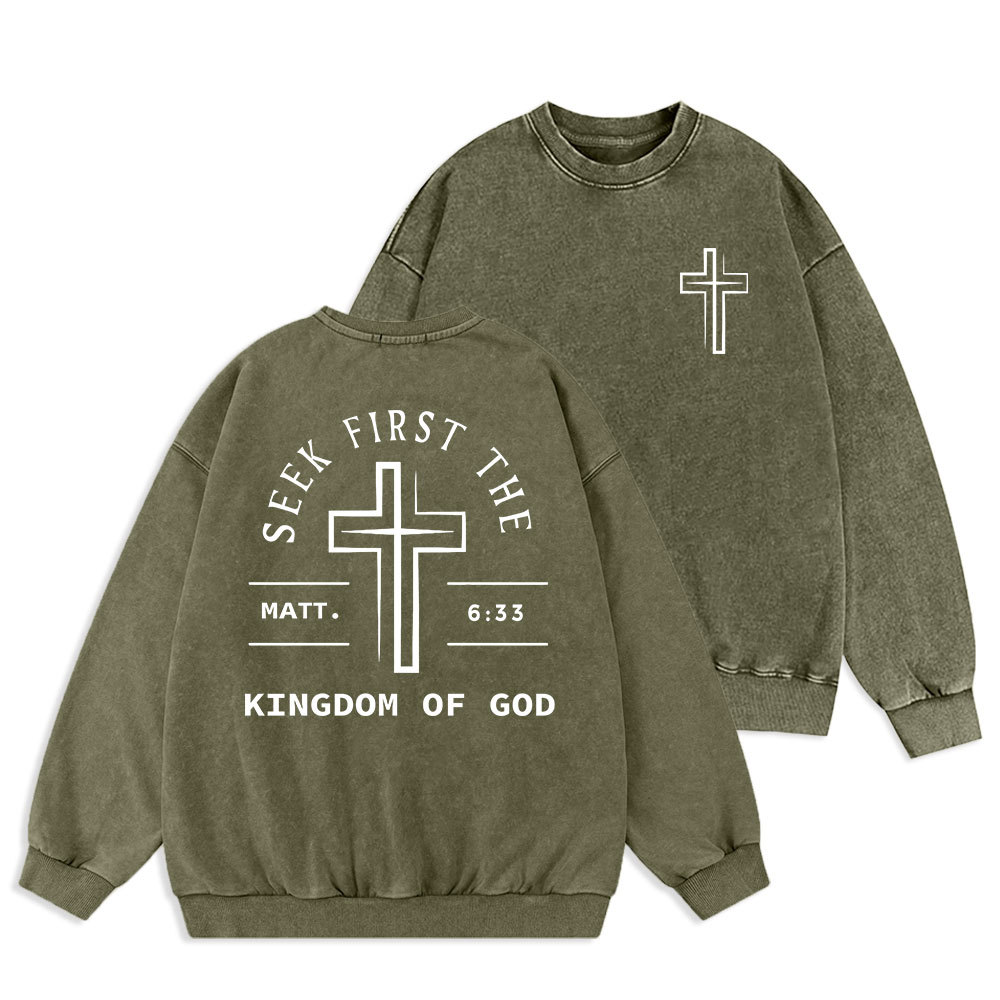 Seek First The Kingdom Of God Christian Washed Sweatshirt