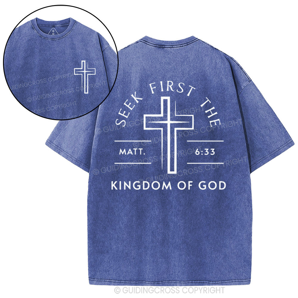 Seek First The Kingdom Of God Christian Washed T-Shirt