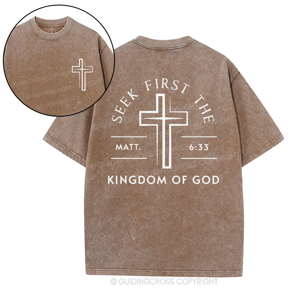 Seek First The Kingdom Of God Christian Washed T-Shirt
