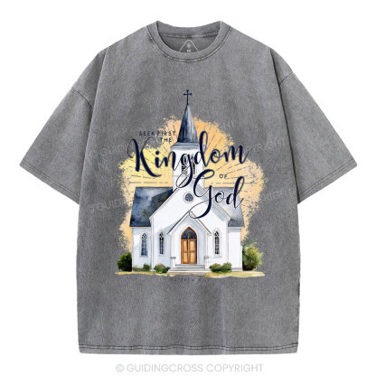Seek First The Kingdom Of God Christian Washed T-Shirt