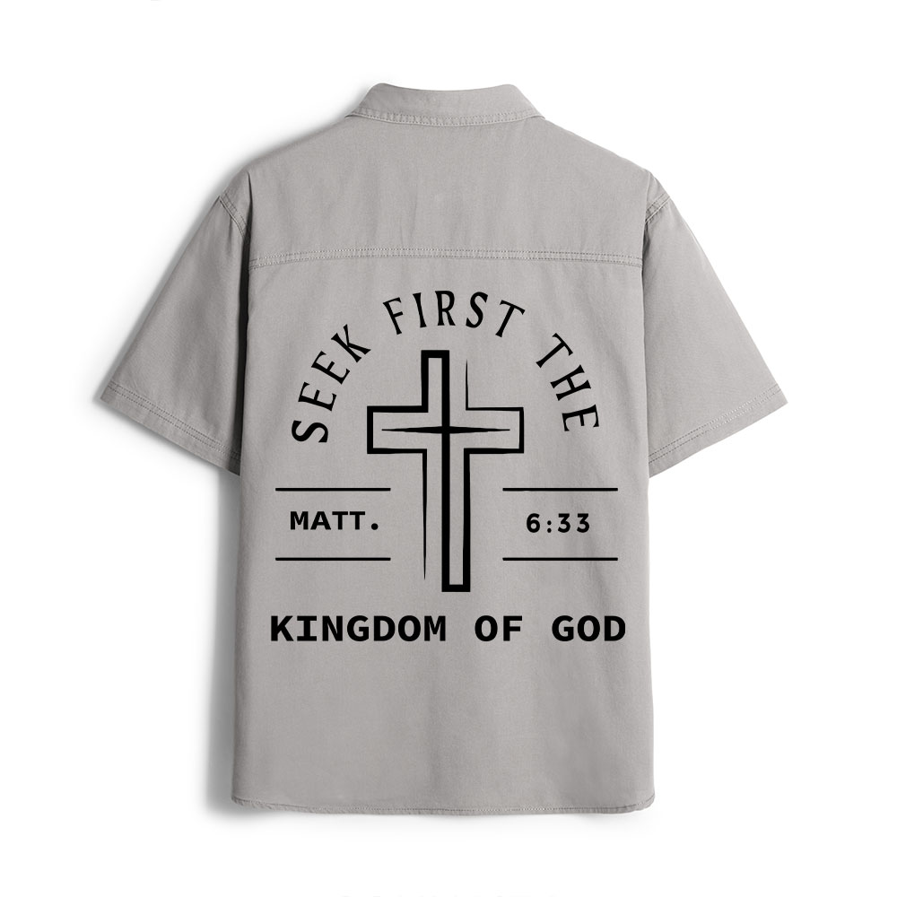 Seek First The Kingdom Of God Christian Work Shirt