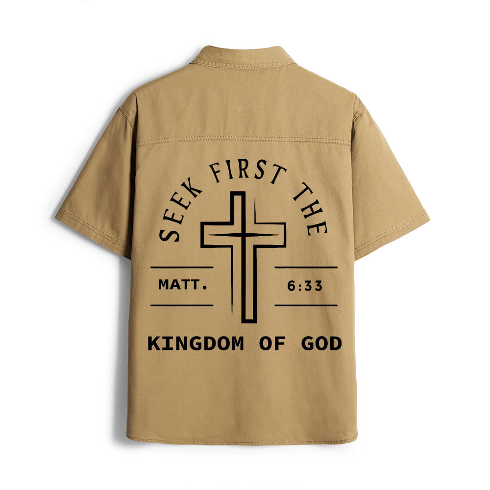 Seek First The Kingdom Of God Christian Work Shirt