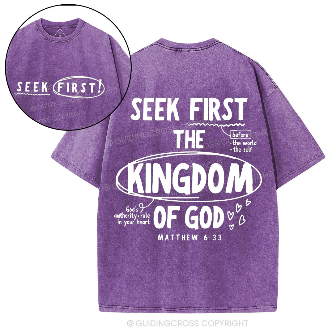 Seek Frist The Kingdom Of God Christian Washed T-Shirt