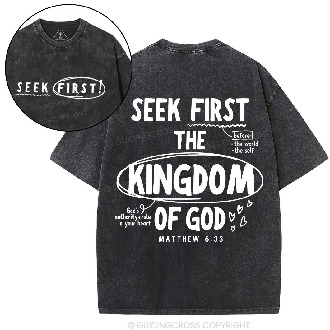 Seek Frist The Kingdom Of God Christian Washed T-Shirt