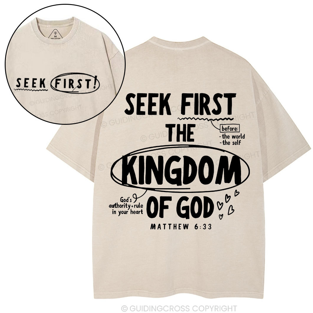 Seek Frist The Kingdom Of God Christian Washed T-Shirt