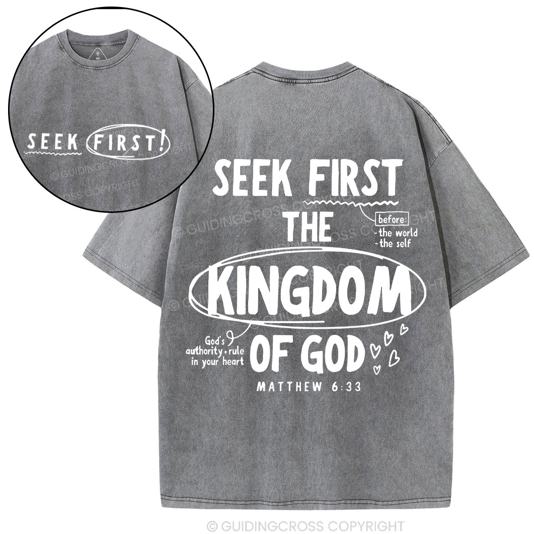 Seek Frist The Kingdom Of God Christian Washed T-Shirt