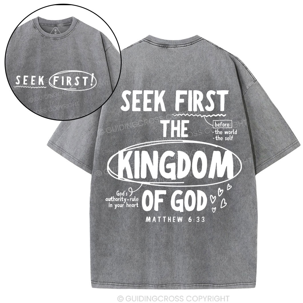 Seek Frist The Kingdom Of God Christian Washed T-Shirt