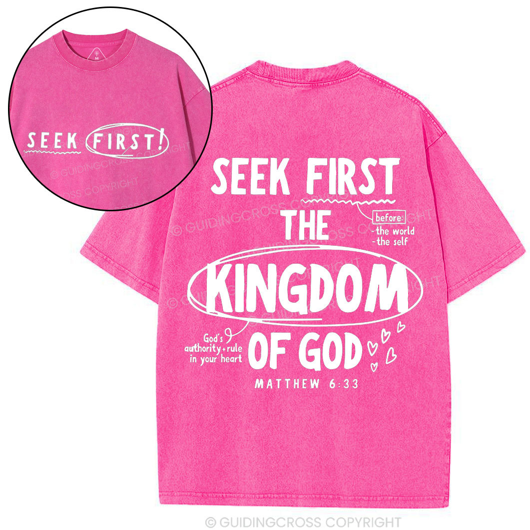 Seek Frist The Kingdom Of God Christian Washed T-Shirt