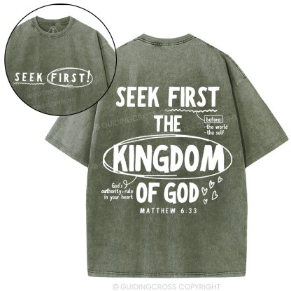 Seek Frist The Kingdom Of God Christian Washed T-Shirt